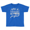 voila a quoi ressemble le papou parfait2 Toddler T-shirt