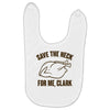 save the neck for me, clark Baby Bibs