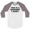 This is a Designer T-Shirt 3/4 Sleeve Shirt