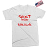 i'm not short awesome Exclusive T-shirt