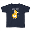 guess what Toddler T-shirt