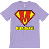 megalomaniac T-Shirt