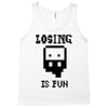 losing is fun! Tank Top