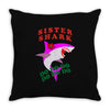 Sister Shark -Shark Do Do Do Throw Pillow