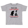 Pray for Las Vegas, Route 91 Harvest 2017 Toddler T-shirt