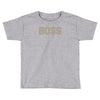 boss funny Toddler T-shirt