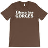 ithaca has gorges T-Shirt