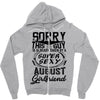 This Guy Is Taken By A Super Sexy August Girlfriend Zipper Hoodie