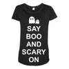 say boo and scary on Maternity Scoop Neck T-shirt