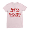 Tacos Are My Favorite Emotion Ladies Fitted T-Shirt