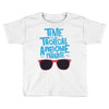 time to go tropical awesome paradise Toddler T-shirt