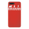 be nice to fat people bear chase funny pub joke iPhone 7 Plus Case