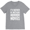 i&rsquo;d rather be watching horror movies V-Neck Tee