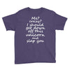 Me? Crazy? I should get down off this unicorn and slap you Youth Tee