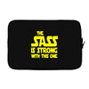 the sass is strong with this one Laptop sleeve