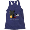 make your own luck Racerback Tank