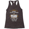 Smart Good Looking History Teacher Doesnt Get Better Than Racerback Tank