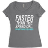 faster than the speed of something slower Women's Triblend Scoop T-shirt
