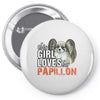 This Girl Loves Her Papillon Pin-back button