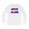 move along got nothing for you Long Sleeve Shirts