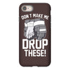 don't make me iPhone 8
