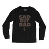 sad but rad girls Long Sleeve Shirts