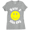 have a nice day Ladies Fitted T-Shirt