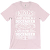 Real Kings Are Born On December 8 T-Shirt