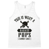 This Is What A Bad Ass Pops Looks Like Tank Top