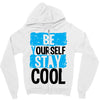 Be Your Self Stay Cool Zipper Hoodie