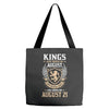 Kings Are Born In August But The Real Kings Are Born On August 21 Tote Bags
