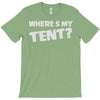 wheres my tent T-Shirt