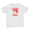 let's talk turkey Youth Tee
