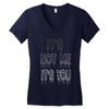 it's not me it's you girls Women's V-Neck T-Shirt
