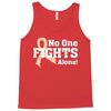 No 0ne Fights Alone Tank Top