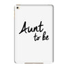 aunt to be iPad Mini 4