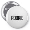 rookie Pin-back button