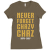 Never Forget Chazy Chaz Ladies Fitted T-Shirt