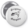 original gangsta Pin-back button