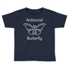 not so social butterfly Toddler T-shirt