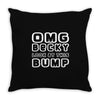 omg becky look at this bumb Throw Pillow