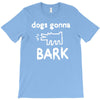the janoskians dogs gonna bark T-Shirt