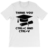 Thank You Ctrl+C And Ctrl+V T-Shirt