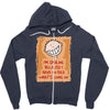 i'm smiling because i have no idea what's going on Zipper Hoodie