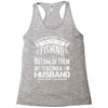 There Aren't  Many Things I Love More Than Fishing Racerback Tank