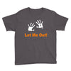 let me out Youth Tee