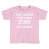 stays in the garage Toddler T-shirt