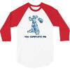 you complete me 3/4 Sleeve Shirt