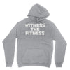 witness the fitness Hoodie