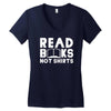 read books not shirts Women's V-Neck T-Shirt